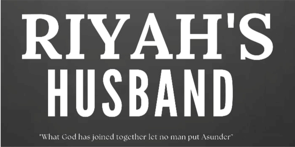 Sleek Tales: Riyah’s Husband – Chapter Ten